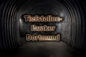 Tiefstollen-Bunker Dortmund