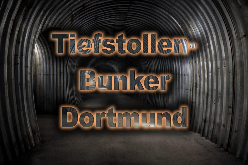 Tiefstollen-Bunker Dortmund