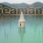 Geisterdorf Geamana, ein versunkenes Dorf in Rumänien